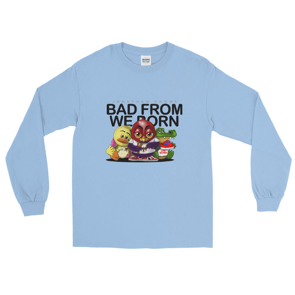 Bad From We Born