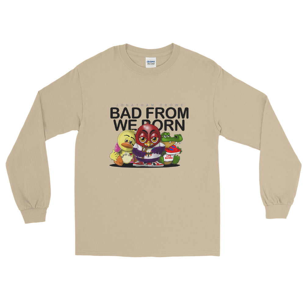 Bad From We Born