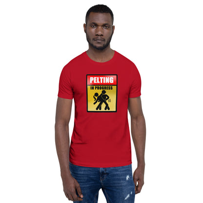 PELTING IN PROGRESS T-Shirt