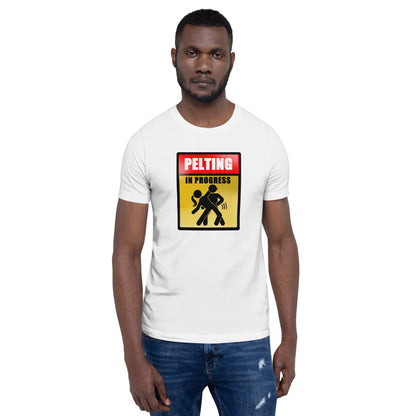 PELTING IN PROGRESS T-Shirt